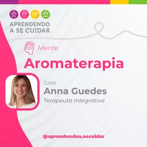 Imagem de capa para o Curso online Aprendendo a Se Cuidar - Introdução a Aromaterapia 