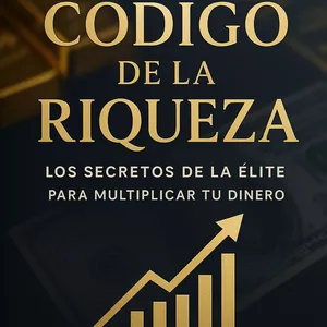 Imagen de portada para Ebook EL CODIGO DE LA RIQUEZA: los secretos de la elite para multiplicar tu dinero 