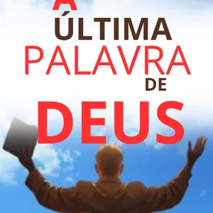 Imagem de capa para o Ebook Ebook A Última Palavra de Deus 