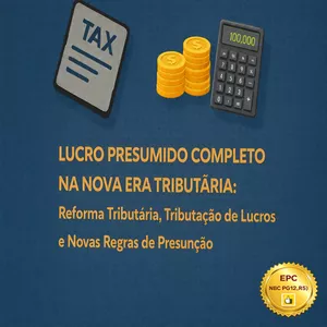 Imagem de LUCRO PRESUMIDO COMPLETO NA NOVA ERA TRIBUTÁRIA: Reforma Tributária, Tributação de Lucros e Novas Regras de Presunção (Pontuação no PEPC) criado por ITC Cursos e Treinamentos na hotmart