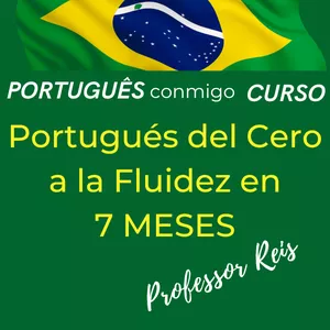 Imagem do curso Curso PORTUGUÉSconmigo - PORTUGUÉS DEL CERO A LA FLUIDEZ EN 7 MESES