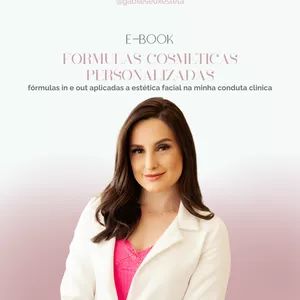 Imagem de capa para o Ebook E-book Fórmulas Cosméticas Personalizadas Aplicadas a Estética Facial