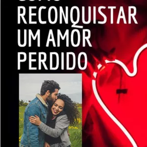 Imagem de capa para o Ebook COMO RECONQUISTAR SEU AMOR PERDIDO 