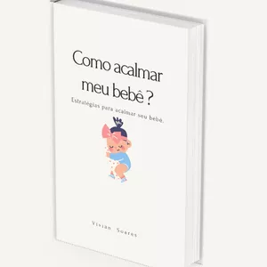 Imagem de capa para o Ebook Como acalmar meu bebê ?