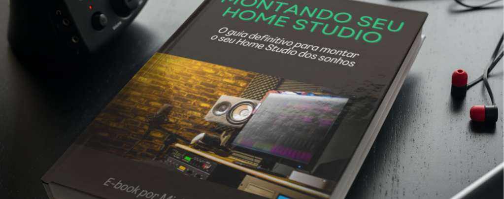 MONTANDO SEU HOME STUDIO