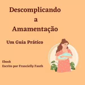Imagem de capa para o Ebook DESCOMPLICANDO A AMAMENTAÇÃO