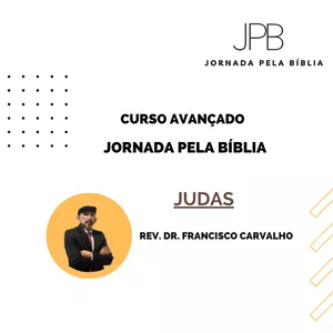 Imagem de capa para o Ebook Jornada Pela Bíblia - Novo Testamento - JUDAS (Curso Avançado)