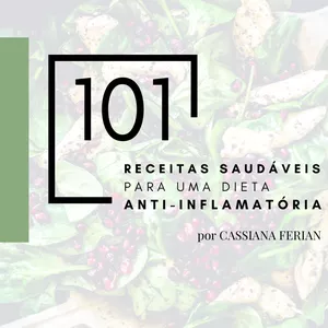 Imagem de capa para o Ebook 101 Receitas saudáveis para uma dieta anti-inflamatória - LGS (Leaky Gut Syndrome)