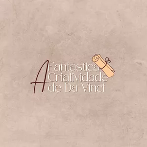 Imagem de capa para o Curso online A Fantástica Criatividade de Da Vinci - INGRESSO PLATINUM