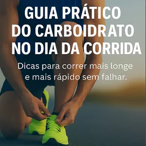 Imagem de capa para o Ebook Guia Prático do Carboidrato no Dia da Corrida