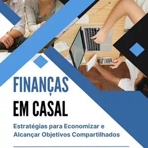 Imagem de capa para o Ebook Finanças em Casal: Estratégias para Economizar e Alcançar Objetivos Compartilhados