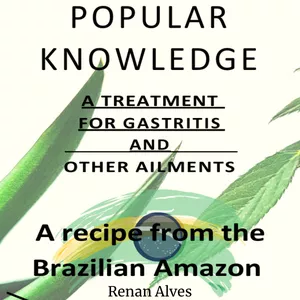 Cover image for Ebook Popular Knowledge - A treatment for gastritis and other ailments
