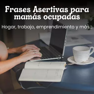 Imagen de portada para Ebook Frases Asertivas para Mamás Ocupadas: Hogar, Trabajo, Emprendimiento y más....