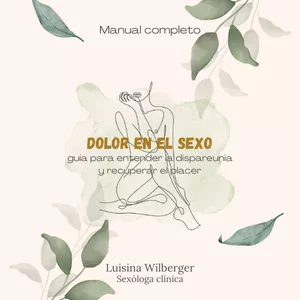 Imagen de portada para Ebook Dolor en el sexo: Guía para entender la dispareunia y recuperar el placer