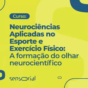 Imagem de capa para o Curso online Neurociências Aplicadas no Esporte e Exercício Físico: a formação do olhar neurocientífico
