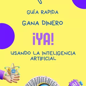 Imagen de portada para Ebook GANA DINERO ¡YA! USANDO LA IA GUIA PRACTICA