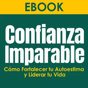 Imagen de portada para Curso online Confianza Imparable: Cómo Fortalecer tu Autoestima y Liderar tu Vida