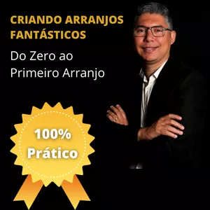 Imagem de capa para o Curso online Criando Arranjos Fantásticos