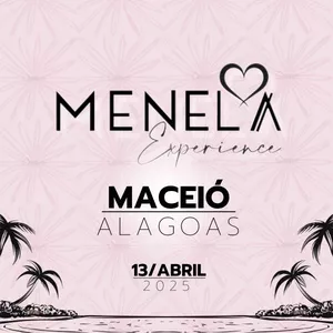 Imagem de capa para o Evento presencial Menela Experience - Maceió 1° Edição - 2025