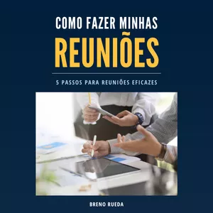 Imagem de capa para o Ebook 5 passos para fazer reuniões eficazes