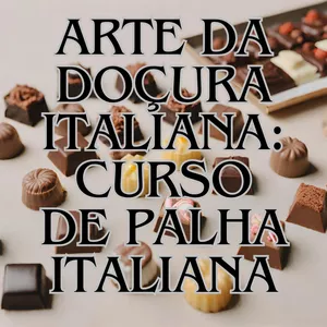 Imagem de capa para o Curso online Palha Italiana: Doçura Artesanal da Tradição Italiana