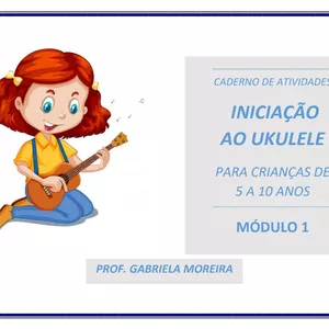 Imagem de capa para o Ebook E-book Iniciação ao ukulele para crianças de 5 a 10 anos!