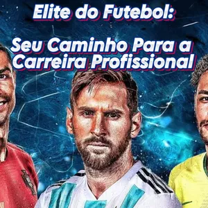 Imagem de capa para o Curso online Elite do Futebol: Seu Caminho Para a Carreira Profissional