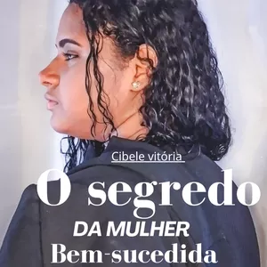 Imagem de capa para o Ebook E-book- O Segredo da mulher bem-sucedida