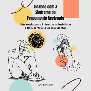 Imagem do curso Lidando com Ansiedade e Síndrome do Pensamento Acelerado - SPA