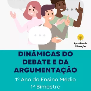 Imagem de capa para o Ebook Dinâmicas do Debate e da Argumentação 1º Ano 1º Bimestre (Ensino Médio) - Apostila com Planos de Aula
