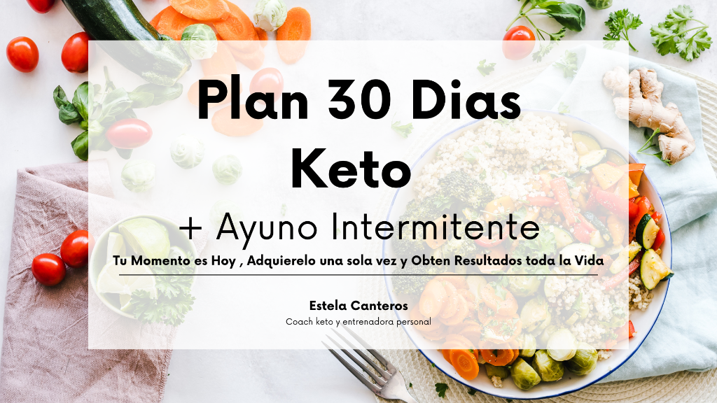 Plan 30 Dias Keto + Ayuno Inermitente