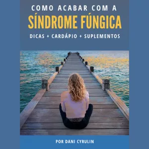 Imagem de capa para o Curso online Guia Prático Síndrome Fúngica - Dra Dani Cyrulin