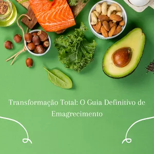 Imagem de capa para o Ebook Transformação Total: O Guia Definitivo de Emagrecimento