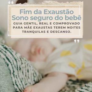 Imagem de capa para o Ebook Fim da Exaustão - Sono Seguro do Bebê