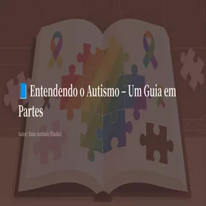 Imagem de capa para o Ebook Entendendo o Autismo - Um Guia em Partes