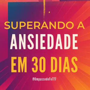 Imagem de capa para o Ebook Superando a Ansiedade em 30 dias