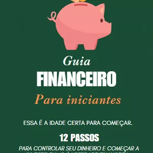 Imagem de capa para o Ebook GUIA FINANCEIRO - 12 passos  para controlar seu dinheiro e investir rumo à liberdade financeira.