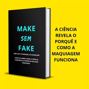 Imagem de capa para o Ebook MAKE SEM FAKE - não vou te ensinar a se maquiar