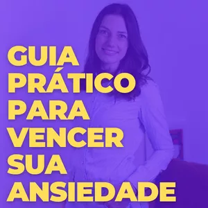 Imagem de capa para o Curso online Curso: Guia Prático para Vencer sua Ansiedade