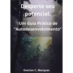Imagem de capa para o Curso online Desperte o seu potencial "um guia pratico de autodesenvolvimento"