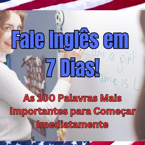 Imagem de capa para o Ebook Fale Inglês em 7 Dias: As 100 Palavras Mais Importantes para Começar Imediatamente