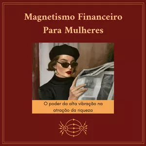 Imagem de capa para o Curso online Magnetismo Financeiro para Mulheres