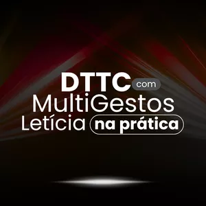 Imagem de capa para o Curso online DTTC com MultiGestos® Letícia na prática 