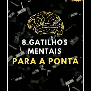 Imagem de capa para o Ebook 8 Gatilhos Mentais PARA A PONTA