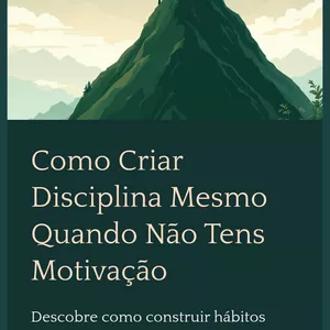 Imagem de capa para o Ebook Como Criar Disciplina Mesmo Quando Não Tens Motivação