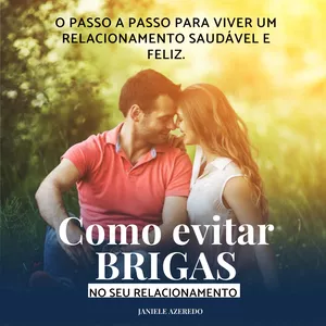 Imagem de capa para o Ebook Como evitar BRIGAS no seu Relacionamento