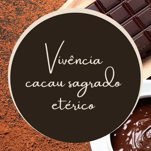 Vivência Cacau Sagrado Eterico 