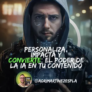 Imagen de portada para Curso online Personaliza, Impacta, Convierte: El Poder de la IA en tu Contenido