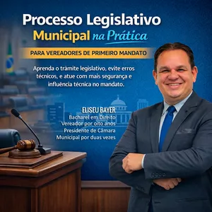 Imagem de capa para o Curso online PROCESSO LEGISLATIVO MUNICIPAL NA PRÁTICA PARA VEREADORES DE PRIMEIRO MANDATO