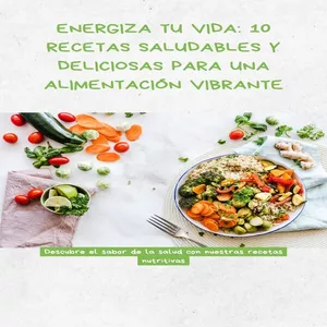 Imagen de portada para Ebook Energiza tu Vida: 10 Recetas Saludables y Deliciosas para una Alimentación Vibrante